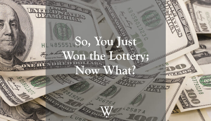 So, You Just Won the Lottery; Now What?